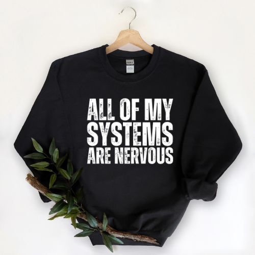 All My Systems are Nervous Sweater