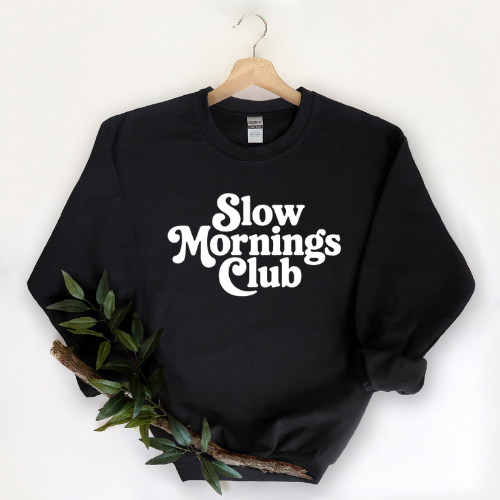 Slow Mornings Club Sweater