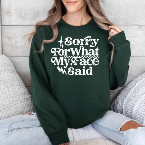 Sorry for What My Face Said Sweater