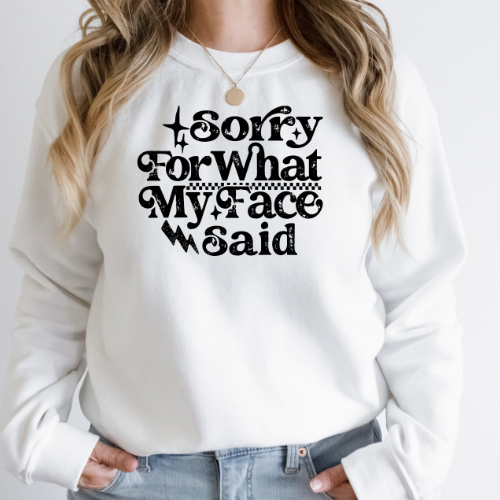 Sorry for What My Face Said Sweater