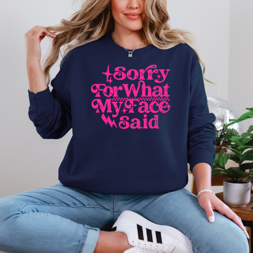Sorry for What My Face Said Sweater
