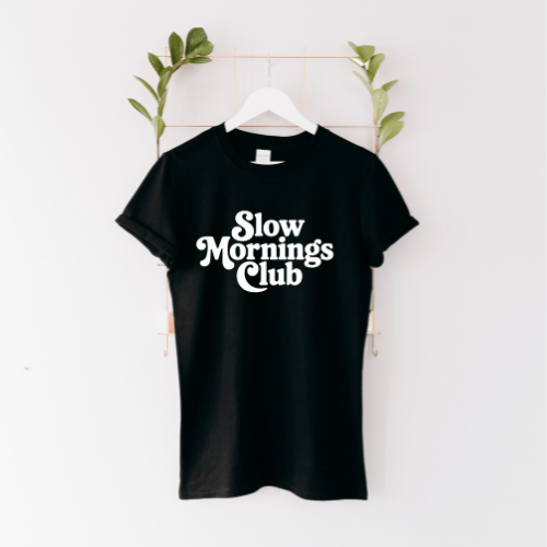 Slow Mornings Club T-shirt