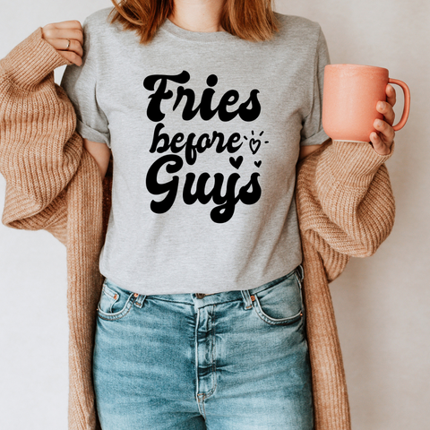 Fries Before Guys T-shirt