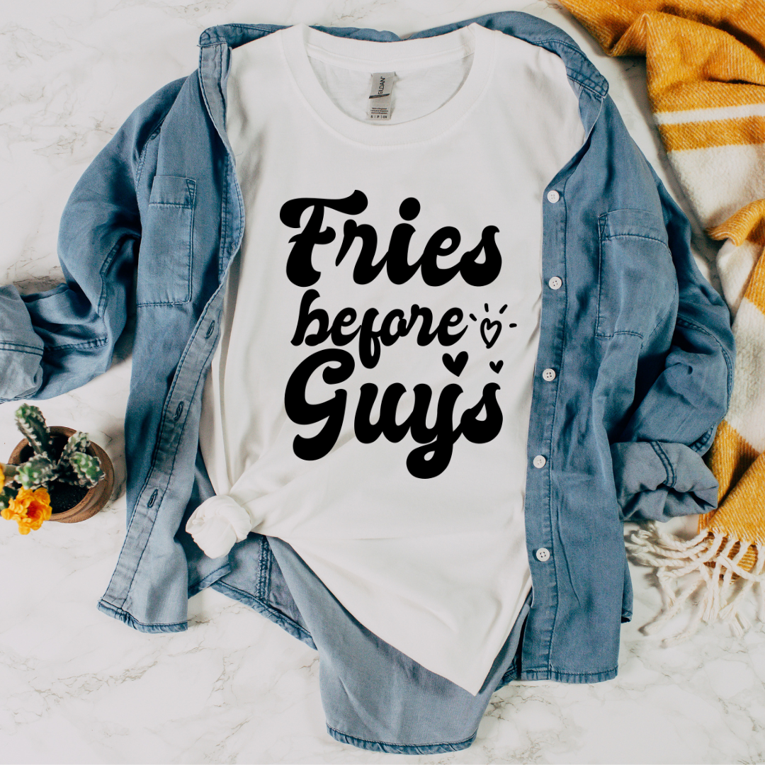 Fries Before Guys T-shirt