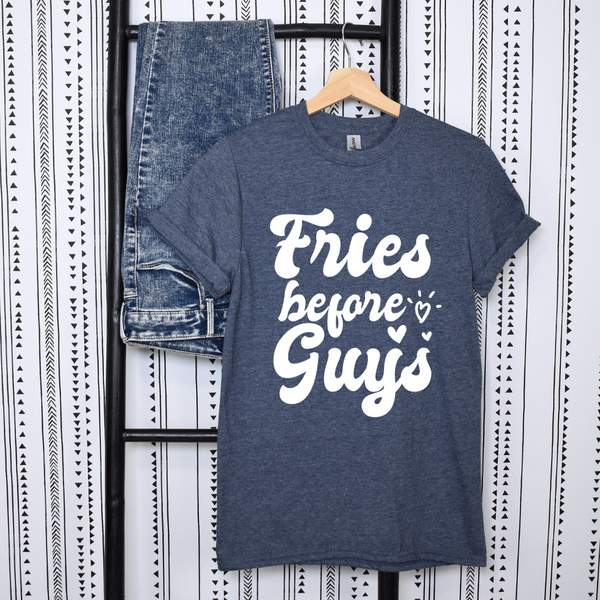 Fries Before Guys T-shirt