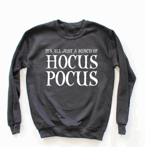 It's All Just A Bunch Of Hocus Pocus Crew Neck Sweater