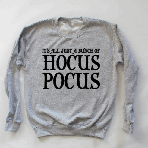 It's All Just A Bunch Of Hocus Pocus Crew Neck Sweater