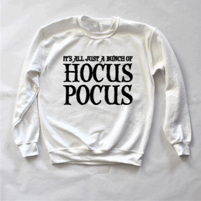 It's All Just A Bunch Of Hocus Pocus Crew Neck Sweater