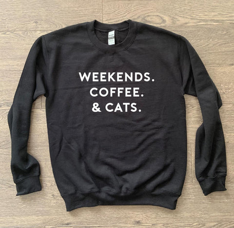 Weekends. Coffee. & Cats. Sweater