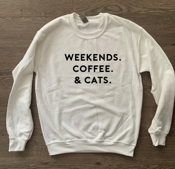 Weekends. Coffee. & Cats. Sweater